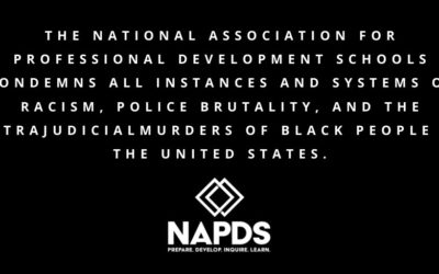 Statement by the Leadership Team of the National Association for Professional Development Schools (NAPDS) In Solidarity with Individuals and Organizations World-Wide